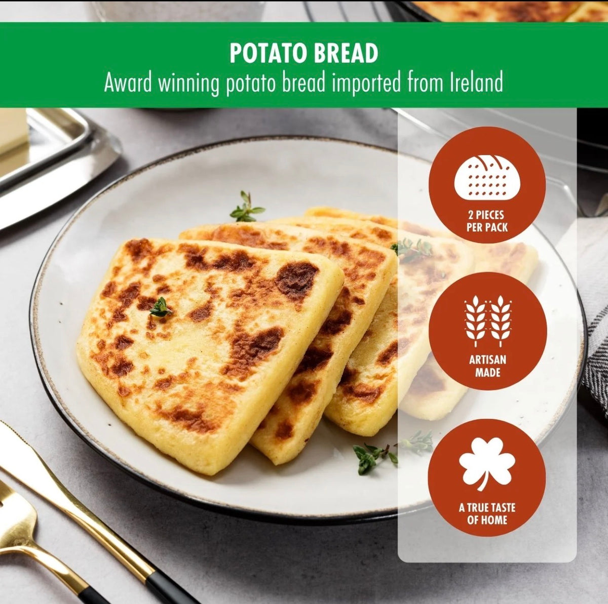 Three Irish potato bread cakes slices on a white plate, with a green banner at the top reading 'POTATO BREAD' and three brown circular icons on the right highlighting '2 PIECES PER PACK', 'ARTISAN MADE', and 'A TRUE TASTE OF HOME'.