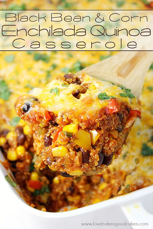 Black Bean & Corn Enchilada Quinoa Casserole