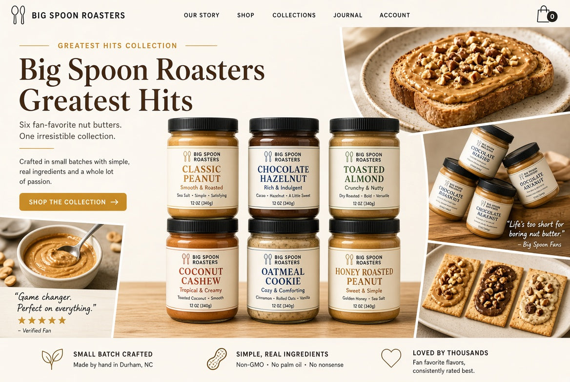A promotional collage for Big Spoon Roasters showing multiple jarred nut butters and spreads, with large text reading 'Big Spoon Roasters Greatest Hits' and food imagery including peanut butter on toast and a spoon of creamy spread.
